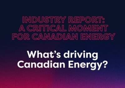 Industry Report: What’s Driving Canadian Energy?